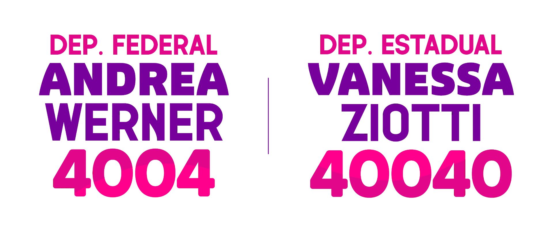 Dep. Federal Andrea Werner 4004 e Dep. Estadual Vanessa Ziotti 40040